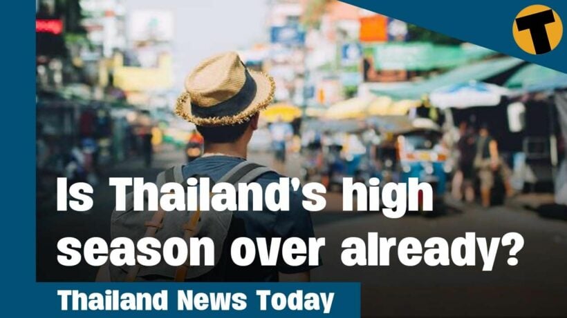 Thailand News Today | Is the tourist high season over already?