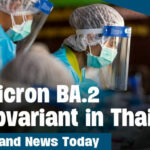 Thailand News Today | 9 cases of Omicron BA.2 subvariant found in Thailand | Thaiger