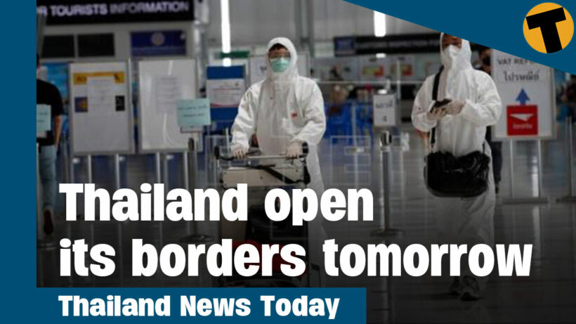 Thailand News Today | Thailand to open borders to all countries (terms and conditions apply)