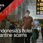 Asia News Today | Indonesia&#8217;s hotel quarantine scams | Thaiger