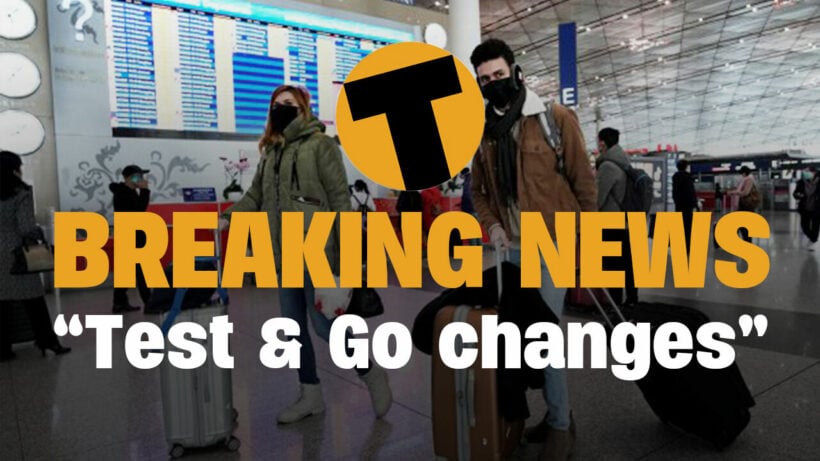 BREAKING: Thailand Test & Go changes