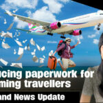 Thailand News Update | Reducing paperwork for incoming travellers | Thaiger