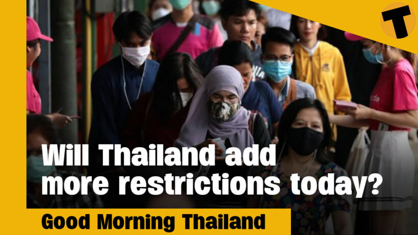 Will Thailand add more restrictions today? | GMT