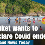 Thailand News Today | Phuket wants to declare Covid endemic | Thaiger