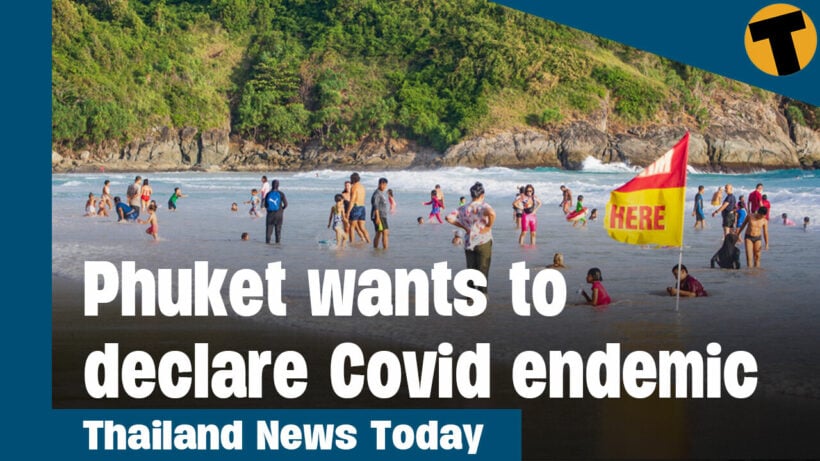 Thailand News Today | Phuket wants to declare Covid endemic