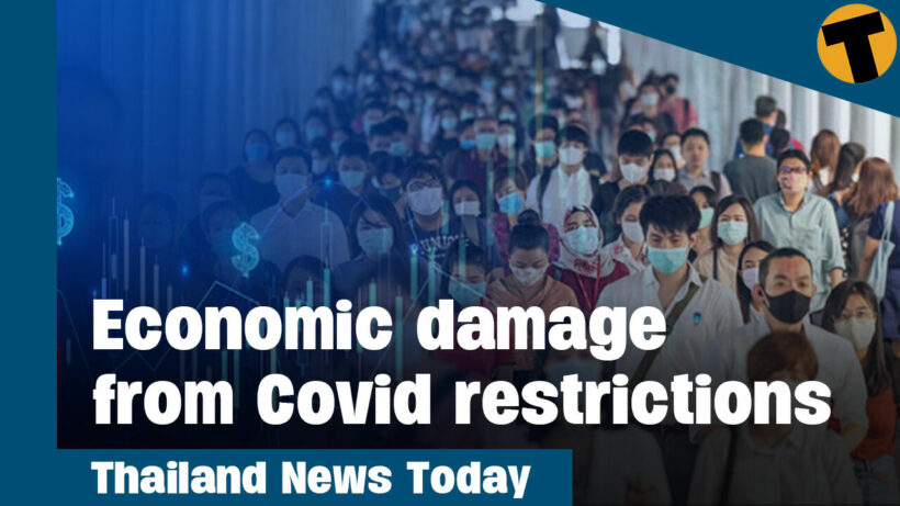 Thailand News Today | Devastating economic damage from Covid restrictions