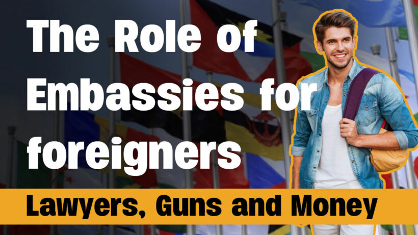 The Role of Embassies For Foreigners in Thailand