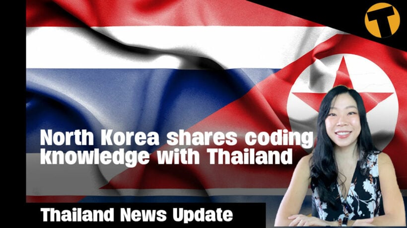 Thailand News Update | North Korea shares coding knowledge with Thailand