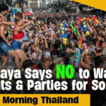 Pattaya says NO to water fights &#038; parties for Songkran | GMT | Thaiger