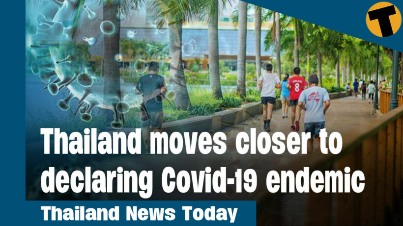 Thailand News Today | Officials move closer to declaring Covid-19 endemic