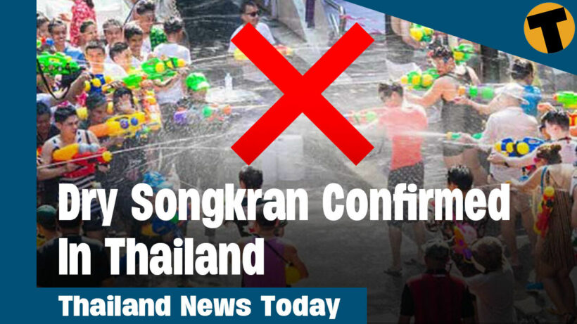 Thailand News Today | Water fights are banned for Songkran this year