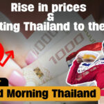 Rise in prices &#038; Promoting Thailand to the world | Good Morning Thailand | Thaiger