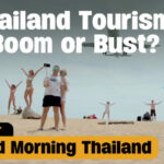 Is Thailand Tourism going to Boom or Bust? | GMT | Thaiger
