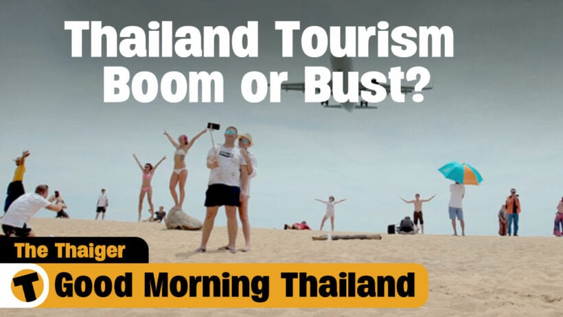 Is Thailand Tourism going to Boom or Bust? | GMT