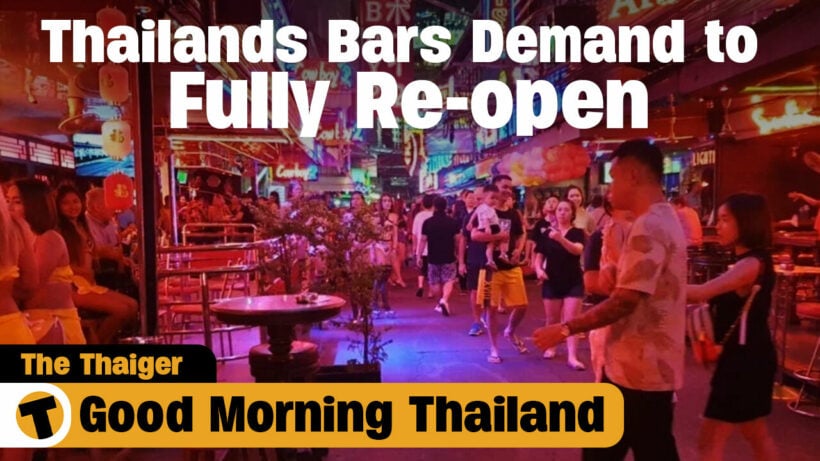 Thailands Bars Demand to Fully Re-open | GMT