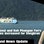 Thailand News Update | Koh Samui and Koh Phangan Ferry Services increased for Songkran | Thaiger