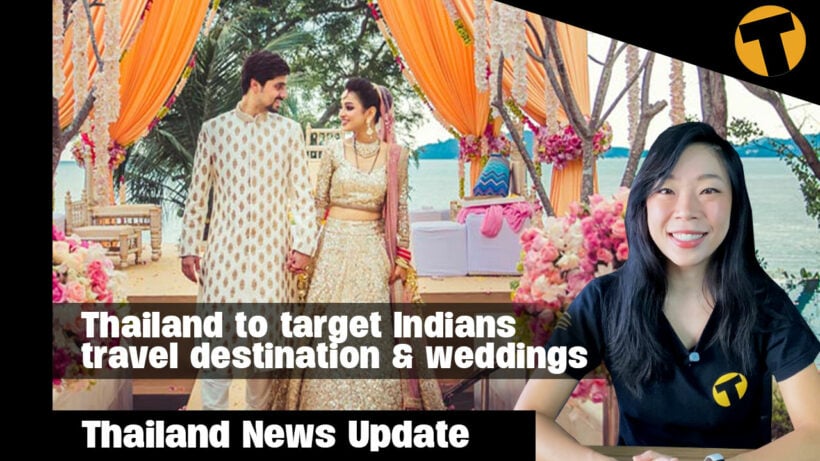 Thailand News Update | Thailand to target Indians travel destination & weddings