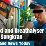 Thailand News Today | Breathalyser and Blood Tests for Drivers this Songkran | Thaiger