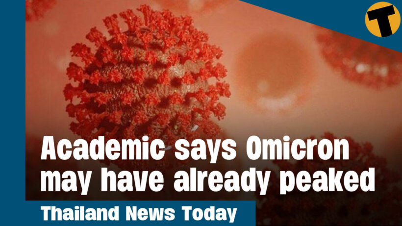 Thailand News Today | Academic says Omicron may have already peaked