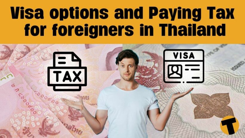 Visa Options and Paying Tax as a Foreigner in Thailand