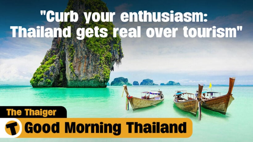 “Curb your enthusiasm: Thailand gets real over tourism” | GMT