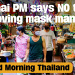 Thai PM says NO to removing mask mandate | GMT | Thaiger