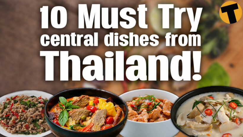 Top 10 yummy central Thai dishes!! | This is Thailand