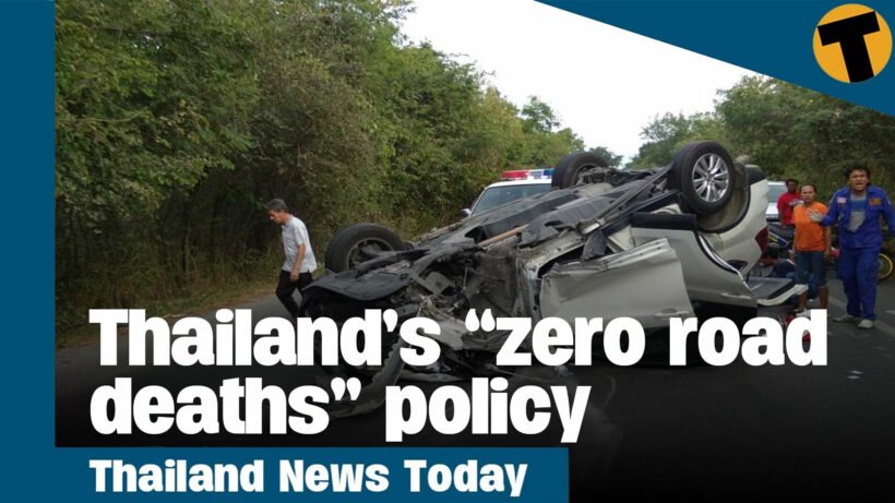 Thailand News Today | Thai Govt announces “zero road deaths” policy