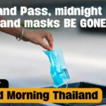 Time to get rid of Thailand Pass, midnight close time and face masks | GMT | Thaiger