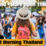 Thailand &#8211; More Open Than Ever | GMT | Thaiger