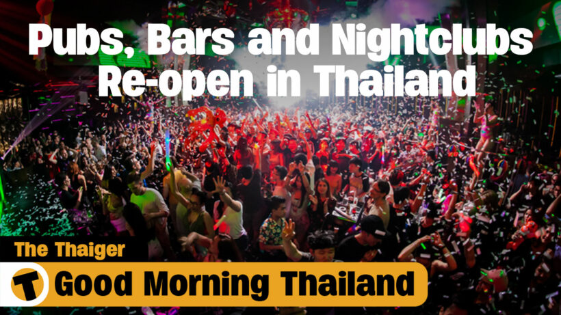 Pubs, Bars and Nightclubs Re-open in Thailand | GMT