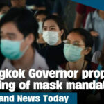 Thailand News Today | Bangkok Governor proposes easing of mask mandate | Thaiger