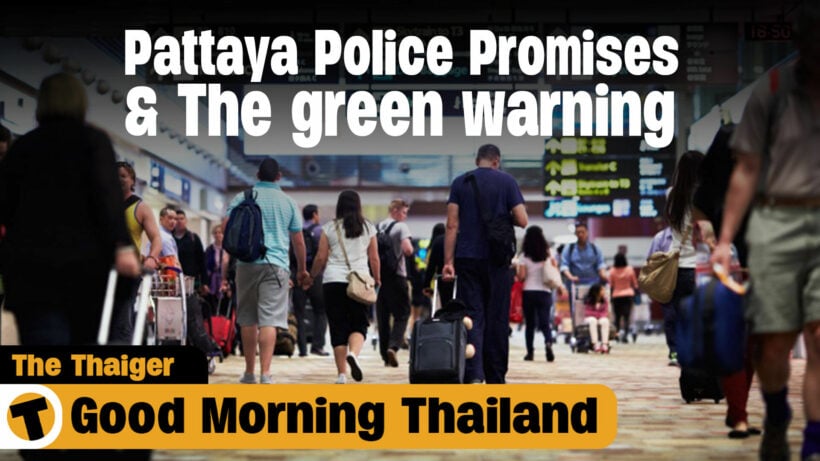 Pattaya Police Promises & The green warning