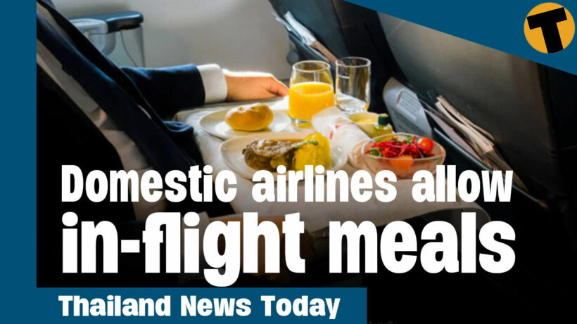 Thailand News Today | Domestic airlines allow in-flight meals