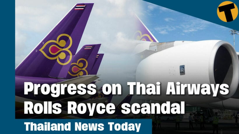 Thailand News Today | Progress on Thai Airways – Rolls Royce scandal