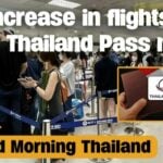 Increase in flights after Thailand Pass nixed | GMT