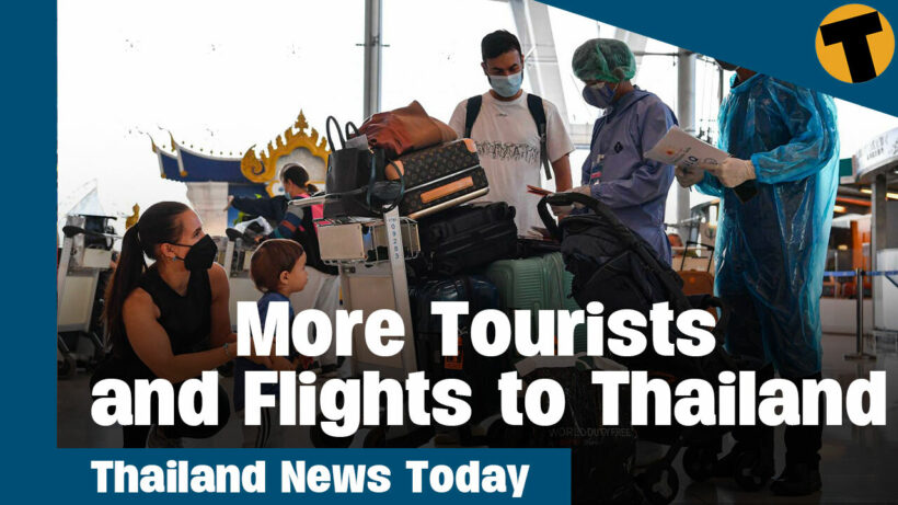 Thailand News Today | Thailand enjoys an increase in tourists and flights