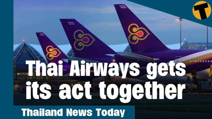 Thailand News Today | Thai Airways gets its act together