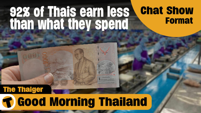 92% of Thais earn less than what they spend | GMT