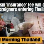 Tourism ‘insurance’ fee will cover ALL foreigners entering Thailand | GMT