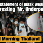Re-instatement of mask wearing? &#038; Arresting &#8216;Mr. Underpants&#8217; | GMT | Thaiger