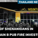 Thailand News Today | Fears of shenanigans in Mountain B Pub fire investigation | Thaiger