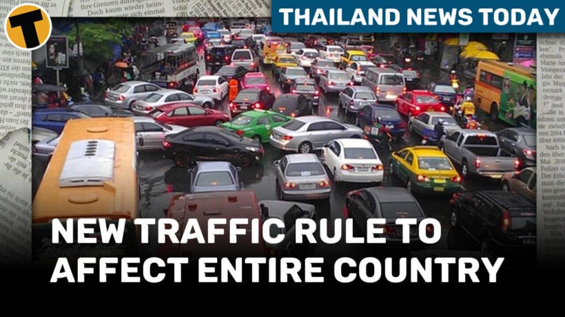 Thailand News Today | New traffic rule to affect entire country