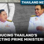 Thailand News Today | Introducing Thailand’s NEW acting Prime Minister! | Thaiger