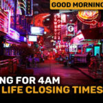 Bangkok Governor Backs 4am Entertainment Venue Closing Times | GMT | Thaiger
