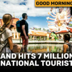 Thailand hits 7 million international tourists | GMT | Thaiger