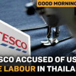 UK Tesco accused of using slave labour in Thailand | GMT | Thaiger