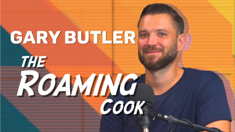 Talking With Gary Butler About How ‘The Roaming Cook’ Began