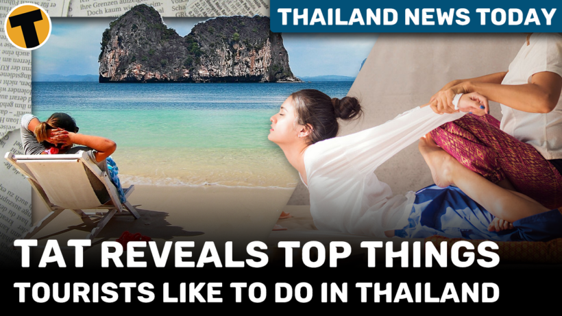 Thailand News Today | TAT reveals top things tourists like to do in Thailand