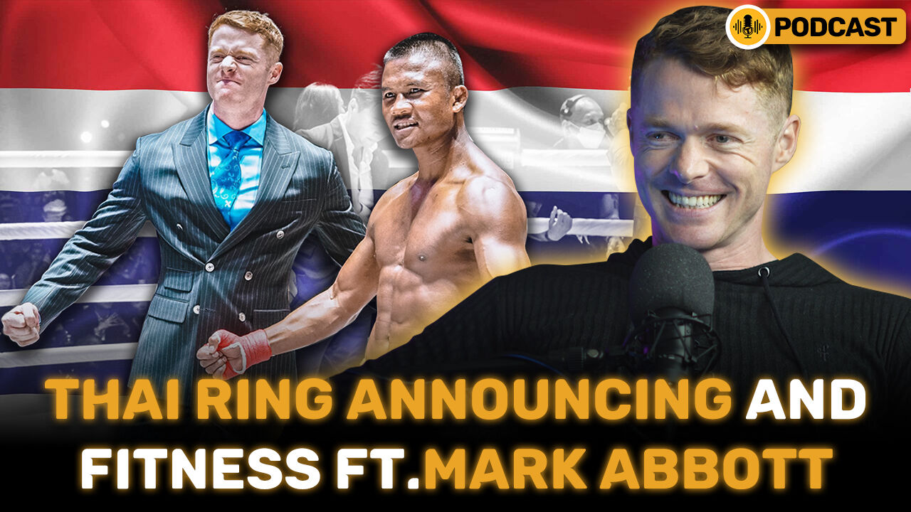 Thai Ring Announcing and Fitness ft. Mark Abbott | Thaiger Podcast Ep.21 | Thaiger